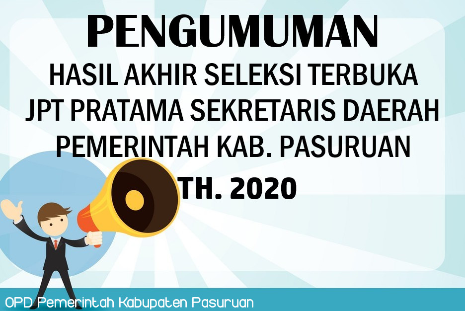 Pengumuman Hasil Akhir Seleksi Terbuka Jpt Pratama Sekretaris Daerah Pemerintah Kabupaten Pasuruan Tahun 2020 Situs Resmi Badan Kepegawaian Dan Pendidikan Pelatihan Daerah